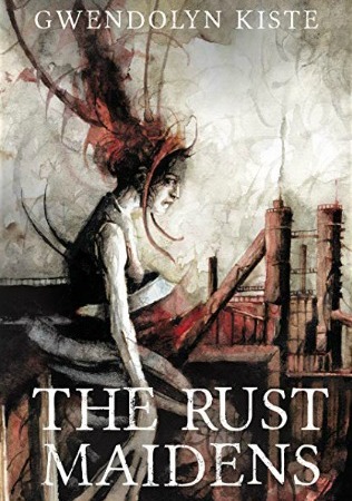 The-Rust-Maidens-cover-horror-book-review-written-by-Gwendolyn-Kiste-art-by-Daniele-Serra-design-by-Jess-Landry-Women-in-Horror-Month-X